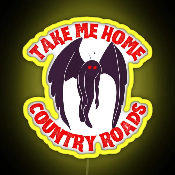 Take Me Home Country Roads Mothman Redesign RGB Neon Sign