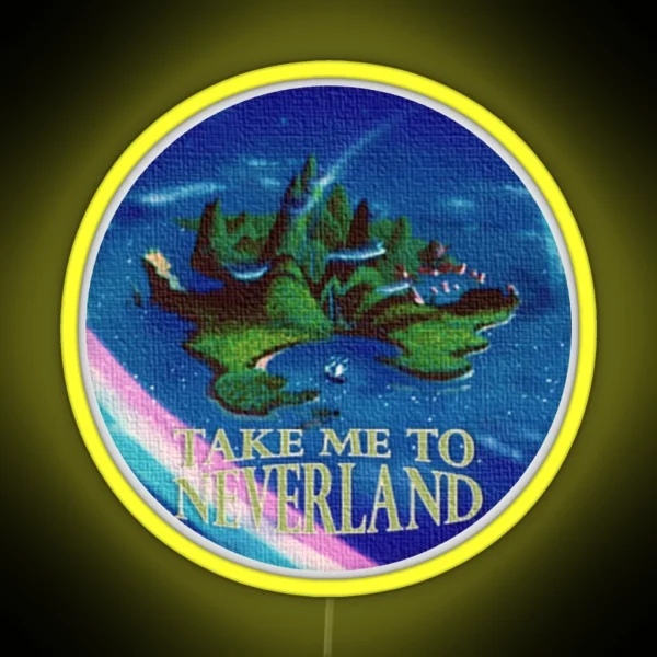 Take Me To Neverland RGB Neon Sign