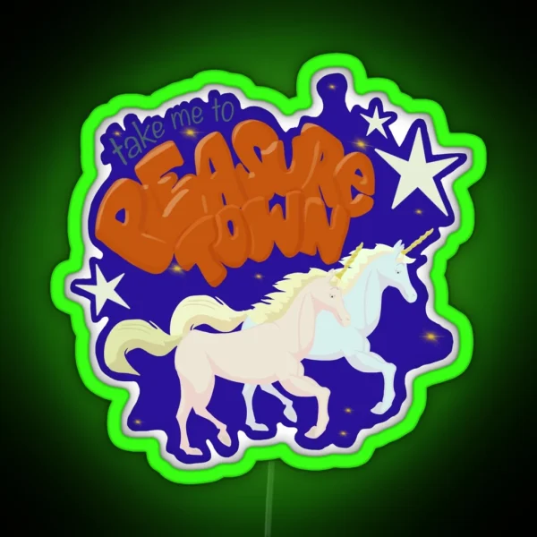 Take Me To Pleasure Town RGB Neon Sign