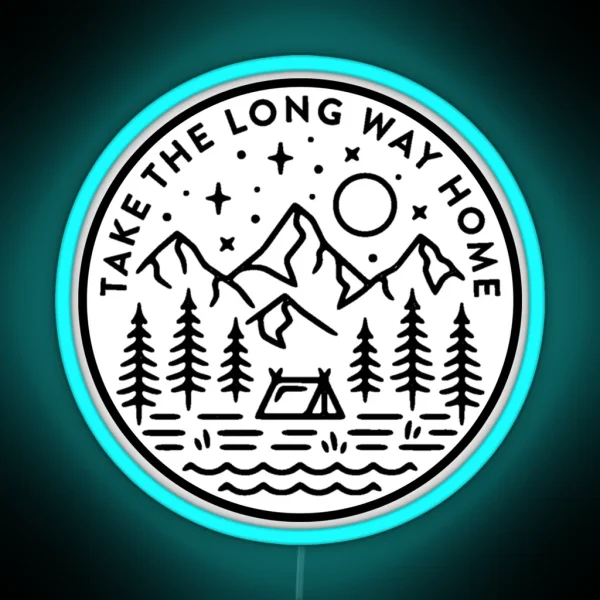 Take The Long Way Home RGB Neon Sign