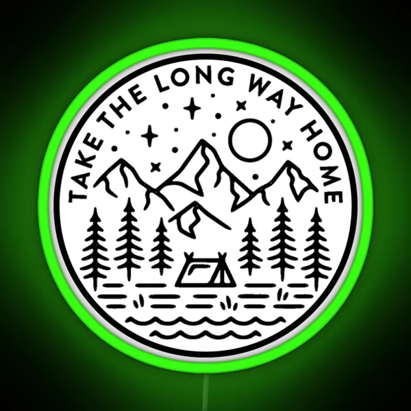 Take The Long Way Home RGB Neon Sign