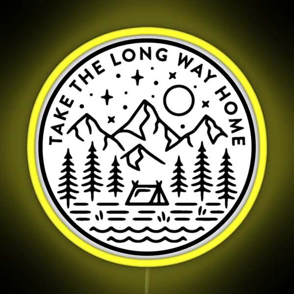 Take The Long Way Home RGB Neon Sign