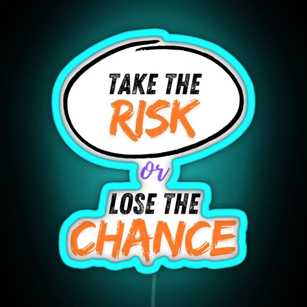 Take The Risk RGB Neon Sign