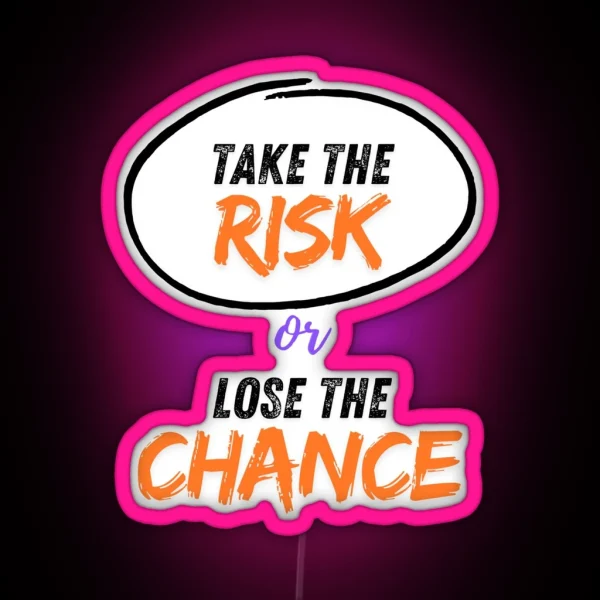 Take The Risk RGB Neon Sign