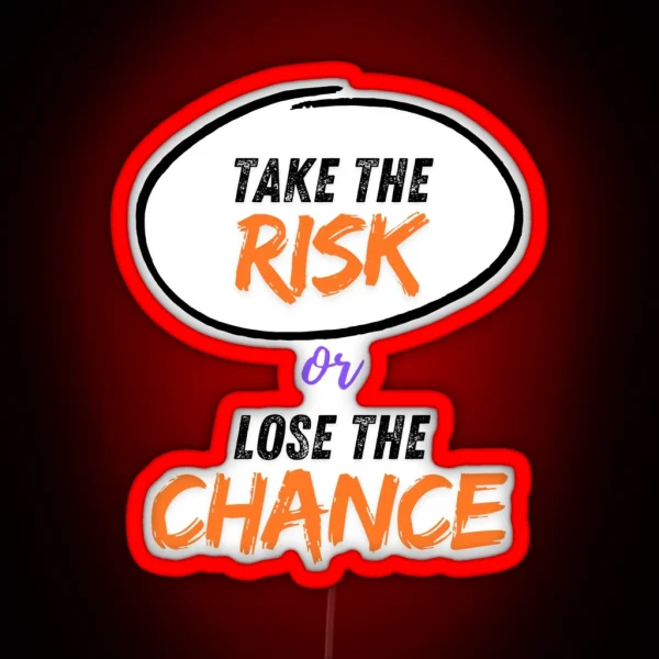 Take The Risk RGB Neon Sign