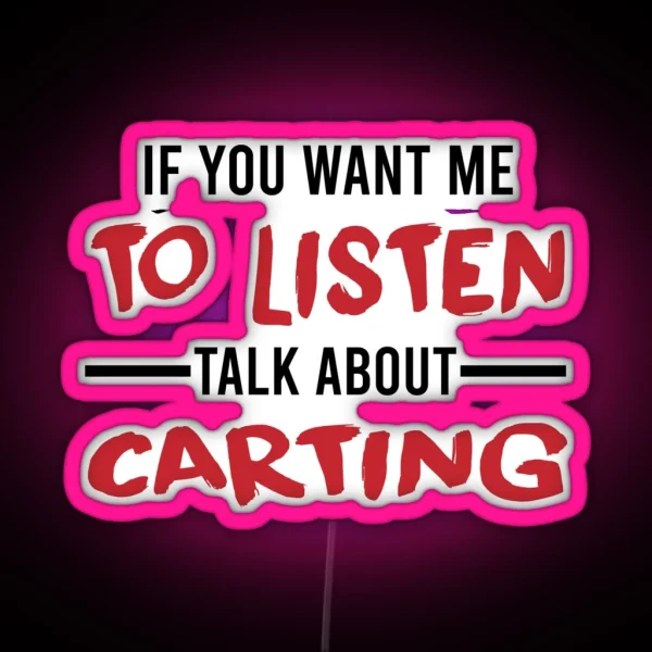 Talk About Carting Funny Go Kart Go Karting RGB Neon Sign