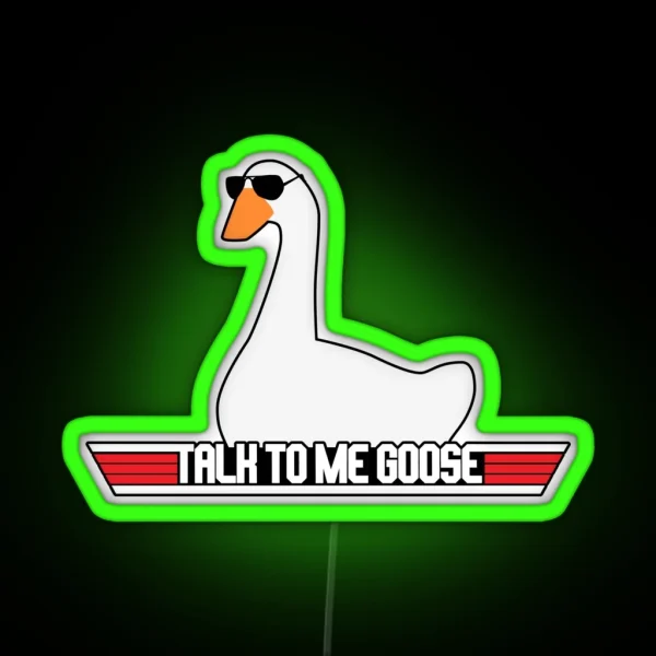 Talk To Me Goose RGB Neon Sign