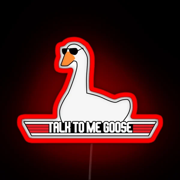 Talk To Me Goose RGB Neon Sign