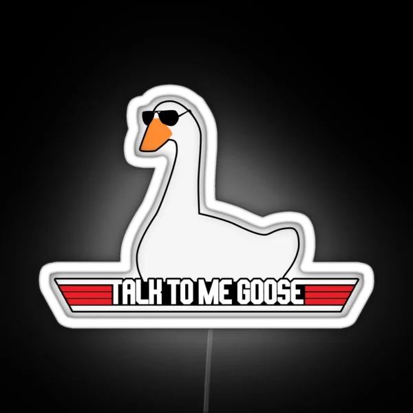 Talk To Me Goose RGB Neon Sign