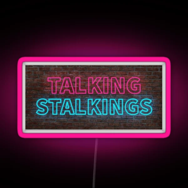 Talking Stalkings Sign RGB Neon Sign