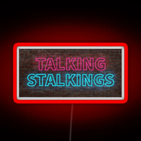 Talking Stalkings Sign RGB Neon Sign
