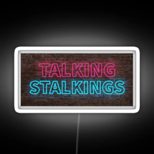 Talking Stalkings Sign RGB Neon Sign