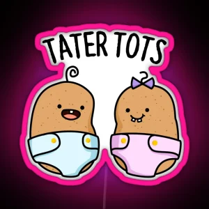 Tater Tots Funny Baby Potato Puns RGB Neon Sign