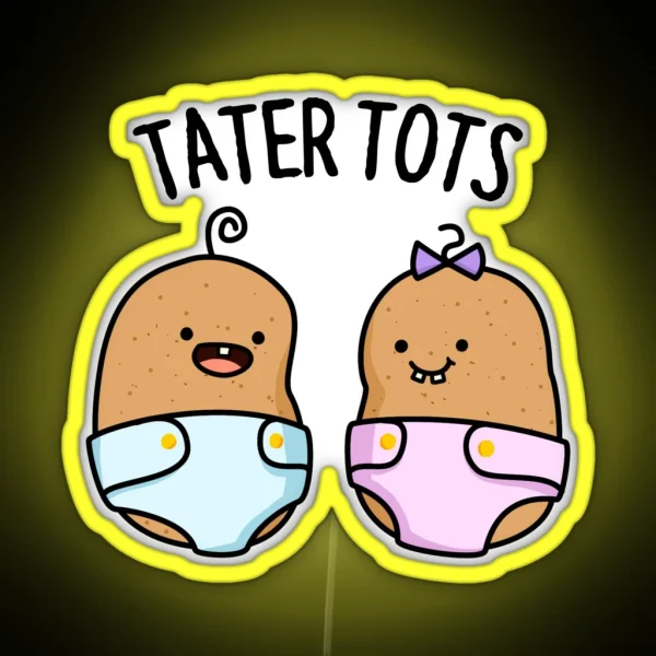 Tater Tots Funny Baby Potato Puns RGB Neon Sign