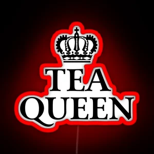 Tea Queen RGB Neon Sign