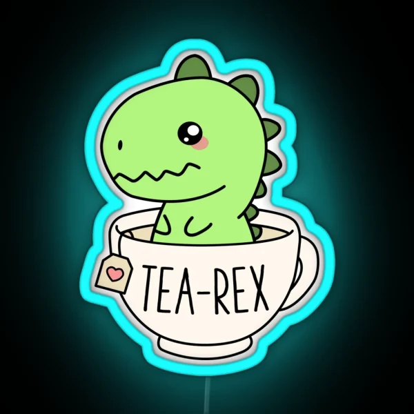 Tea Rex Cute T Rex Dinosaur Kawaii Funny Dino Pun RGB Neon Sign