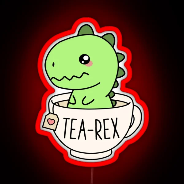 Tea Rex Cute T Rex Dinosaur Kawaii Funny Dino Pun RGB Neon Sign