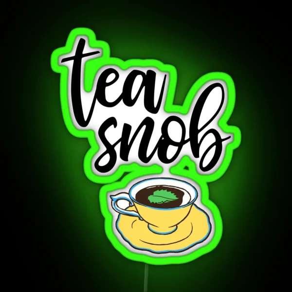 Tea Snob RGB Neon Sign