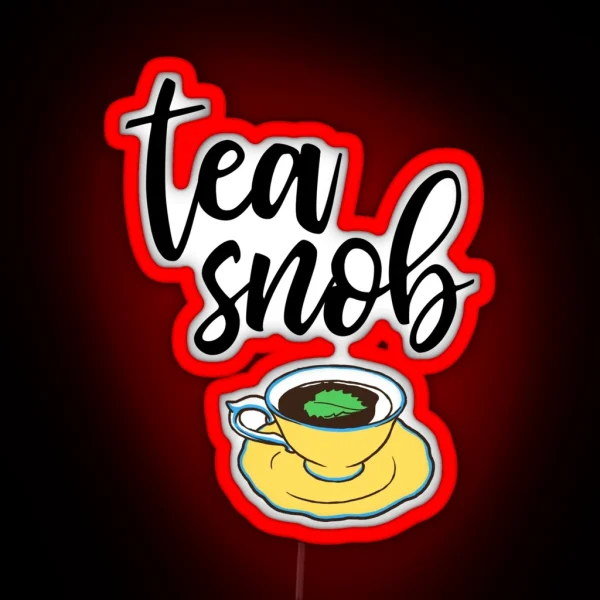 Tea Snob RGB Neon Sign