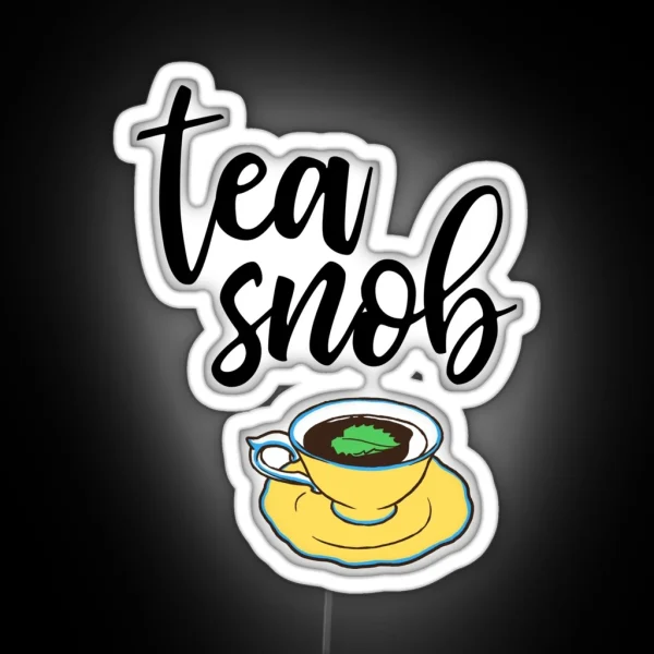 Tea Snob RGB Neon Sign