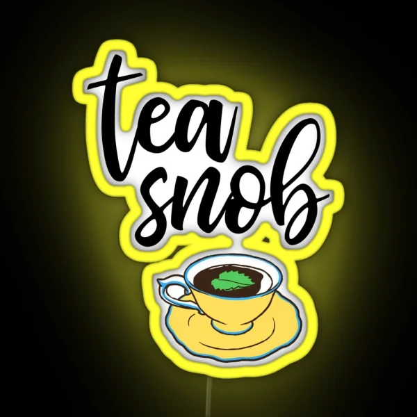 Tea Snob RGB Neon Sign
