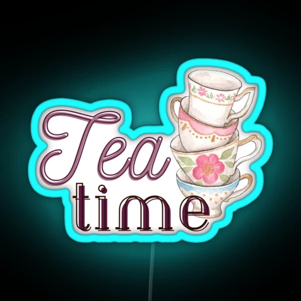 Tea Time Quote RGB Neon Sign