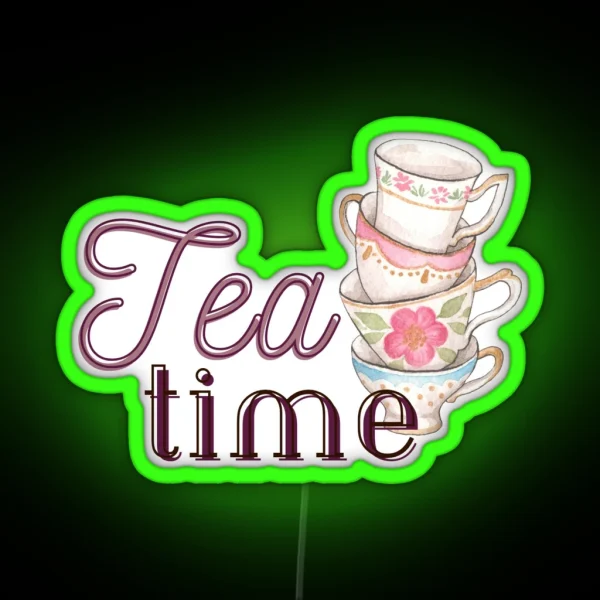 Tea Time Quote RGB Neon Sign