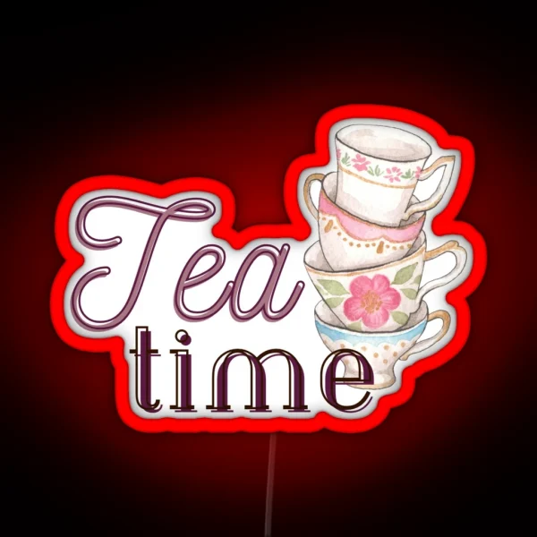 Tea Time Quote RGB Neon Sign