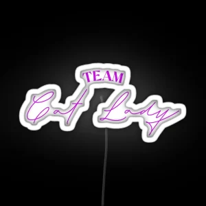 Team Cat Lady RGB Neon Sign