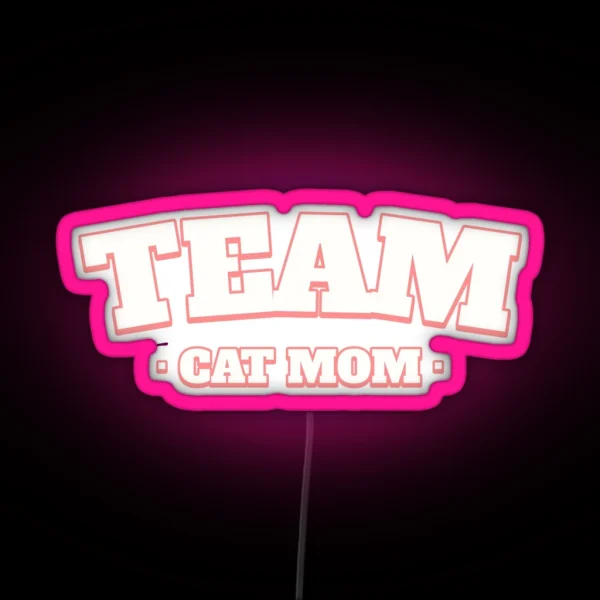 Team Cat Mom RGB Neon Sign