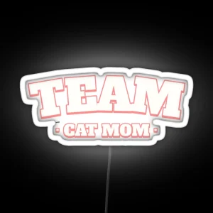 Team Cat Mom RGB Neon Sign