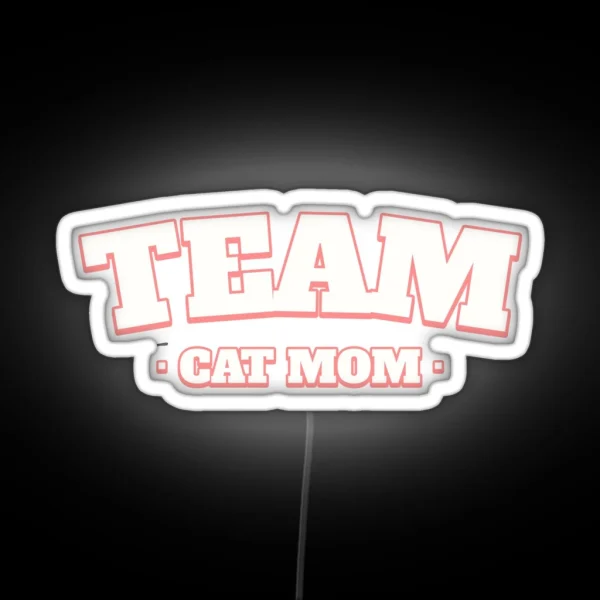 Team Cat Mom RGB Neon Sign