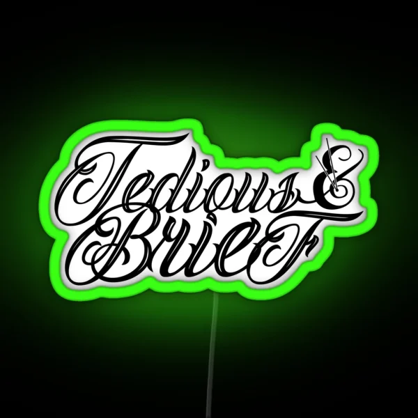 Tedious And Brief RGB Neon Sign