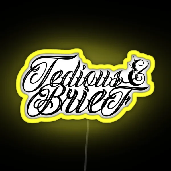 Tedious And Brief RGB Neon Sign