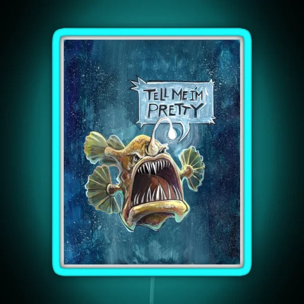 Tell Me I M Pretty RGB Neon Sign