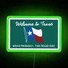 Texas State Sign - drive friendly, The Texas Way, RGB neon sign