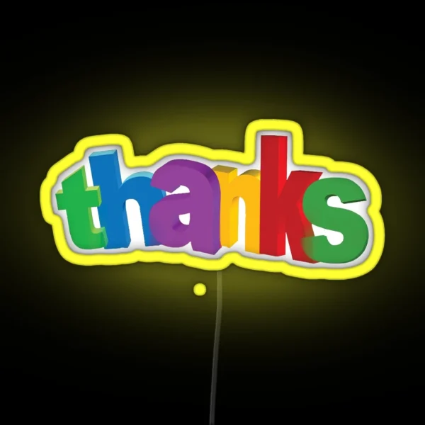 Thanks Or General Gratitude For Everything Design RGB Neon Sign