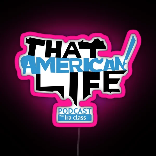 That American Life Led RGB Neon Sign