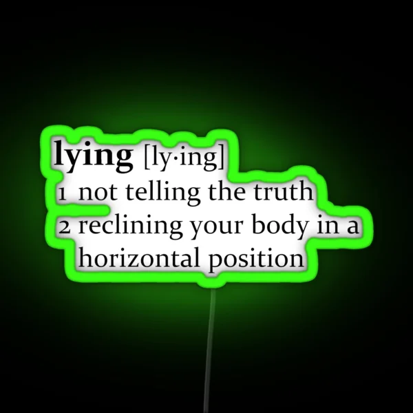 That Depends On How You Define Lying RGB Neon Sign