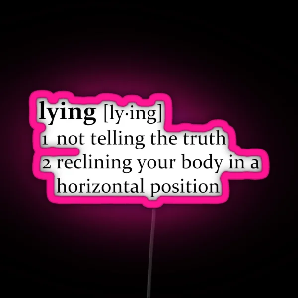 That Depends On How You Define Lying RGB Neon Sign