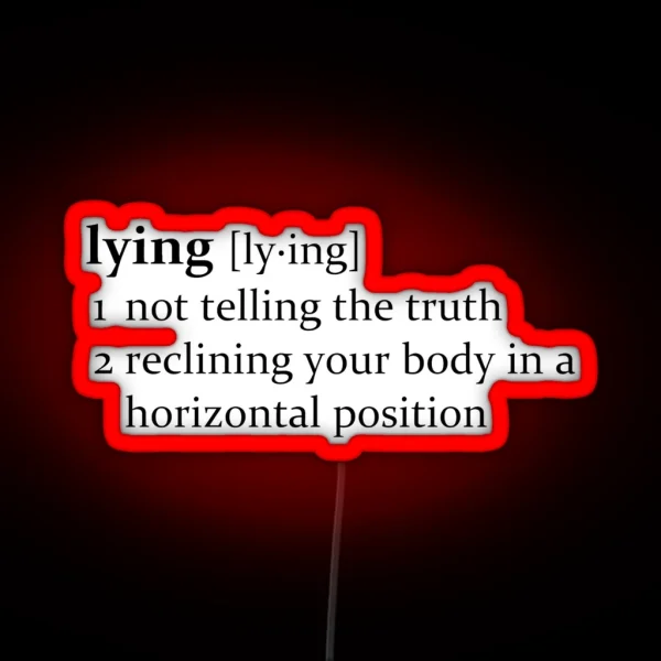 That Depends On How You Define Lying RGB Neon Sign