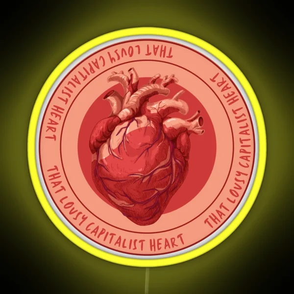 That Lousy Capitalist Heart Cloy RGB Neon Sign