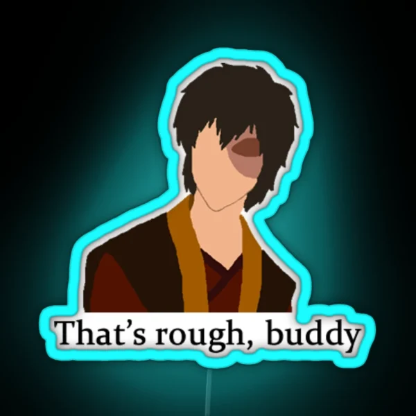 That S Rough Buddy RGB Neon Sign