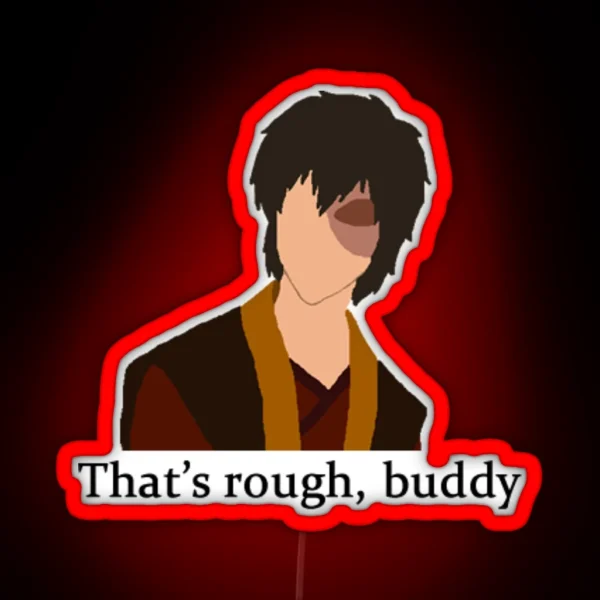 That S Rough Buddy RGB Neon Sign
