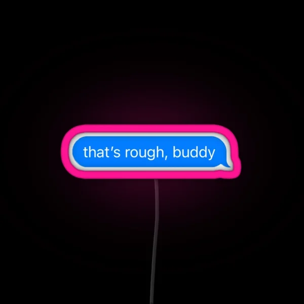 That S Rough Buddy Zuko RGB Neon Sign