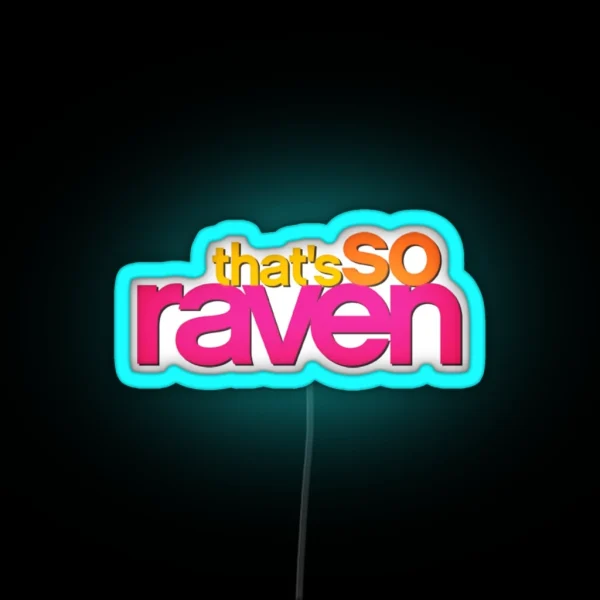 That S So Raven RGB Neon Sign