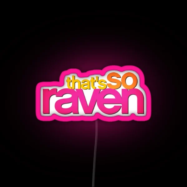 That S So Raven RGB Neon Sign