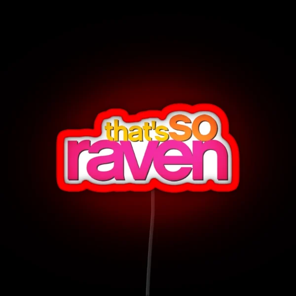 That S So Raven RGB Neon Sign