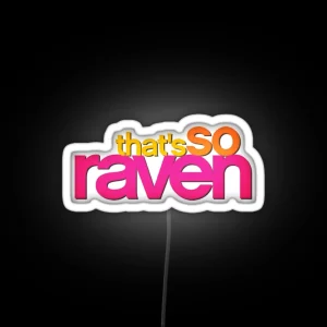 That S So Raven RGB Neon Sign