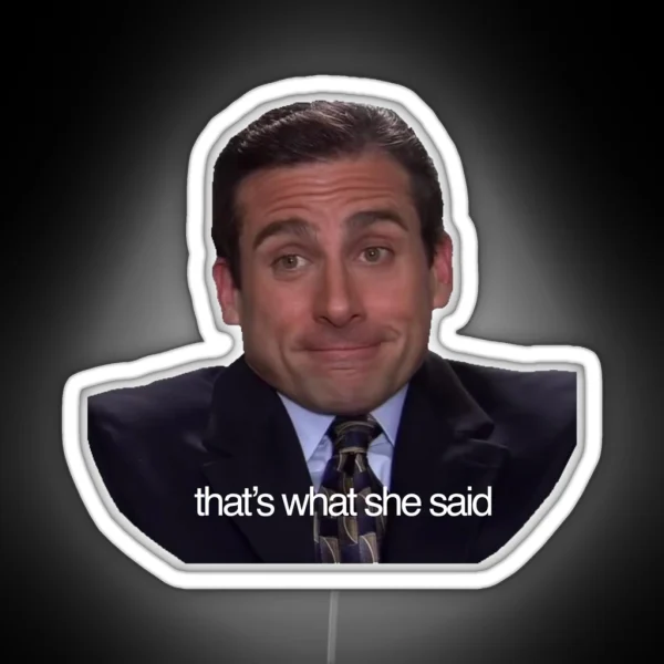 That S What She Said Michael Scott RGB Neon Sign